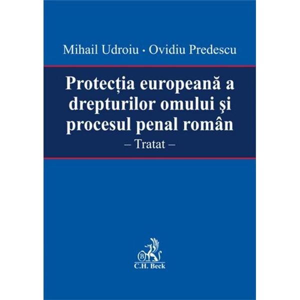 Protectia Europeana A Drepturilor Omului Si Procesul Penal Roman Mihail Udroiu Ovidiu Predescu Emag Ro