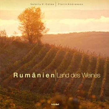 Romania Tara Vinului-germana - Valeriu V. Cotea Romania Tara Vinului-germana - Valeriu V. Cotea