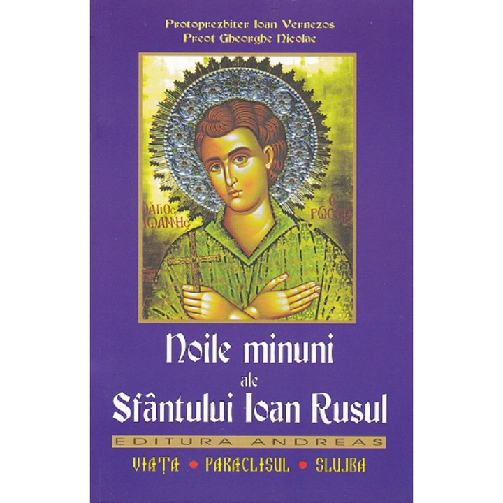 Noile Minuni Ale Sfantului Ioan Rusul - Gheorghe Nicolae