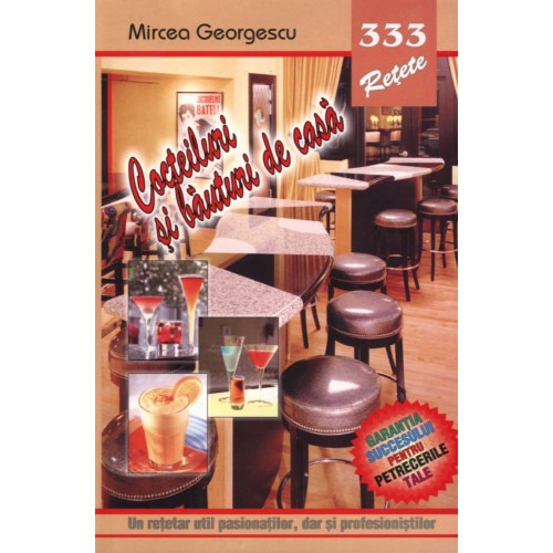 333 de cocteiluri si bauturi de casa - Mircea Georgescu