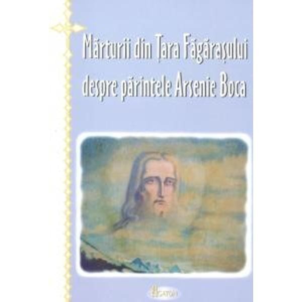 Pr. Arsenie Boca - Marturii din Tara Fagarasului