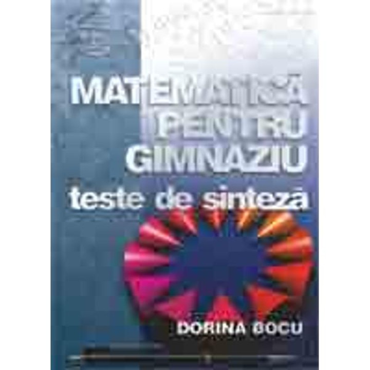 Matematica Pentru Gim....u - Teste De Sinteza - Dorina Bocu
