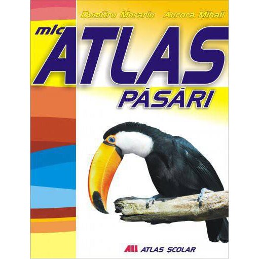 Mic atlas - Pasari - Dumitru Murariu, Aurora Mihail