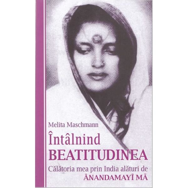 Intalnind beatitudinea - Melita Maschmann