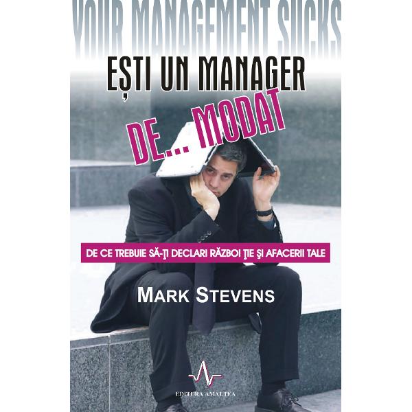 Esti un manager de... modat - Mark Stevens