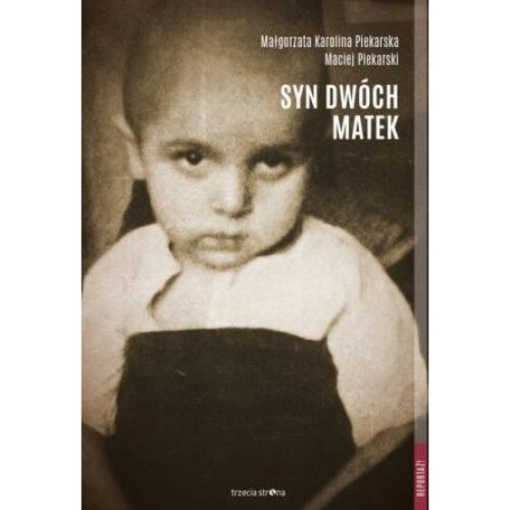 Carte Syn dwoch matek, Malgorzata Karolina Piekarska si Maciej Piekarski, 2016