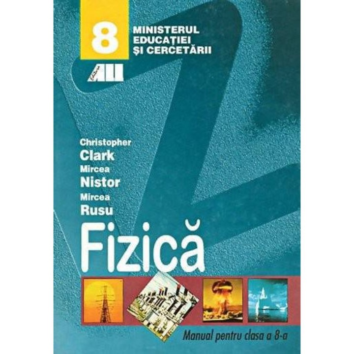 Fizica. Manual clasa a VIII-a - Christopher Clark, Mircea Nistor, Mircea Rusu