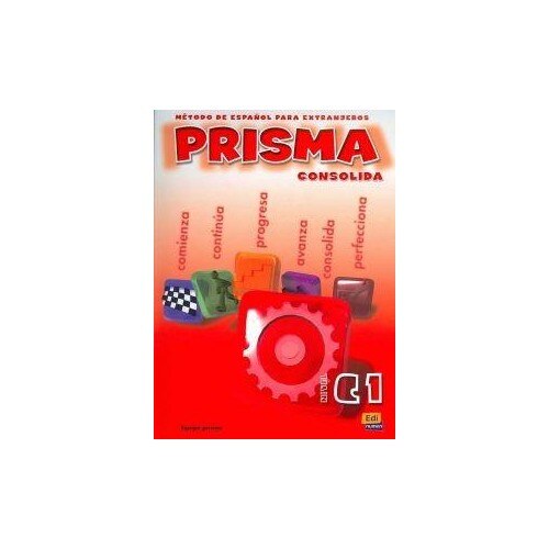 Prisma. Consolida - Libro del Alumno. Nivel C1 - Equipo Club Prisma