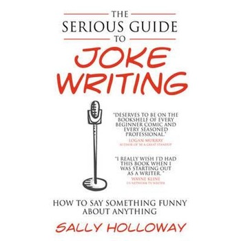 Serious Guide to Joke Writing Serious Guide to Joke Writing