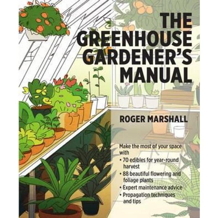 The Greenhouse Gardener's Manual