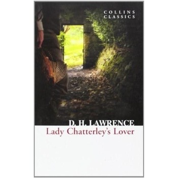 Lady Chatterley's Lover (Collins Classics) editie 2013 - D. H. Lawrence Lady Chatterley's Lover (Collins Classics) editie 2013 - D. H. Lawrence