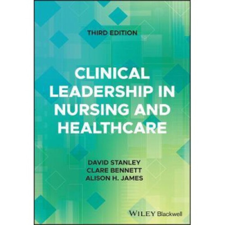 Clinical Leadership In Nursing And Healthcare - David Stanley