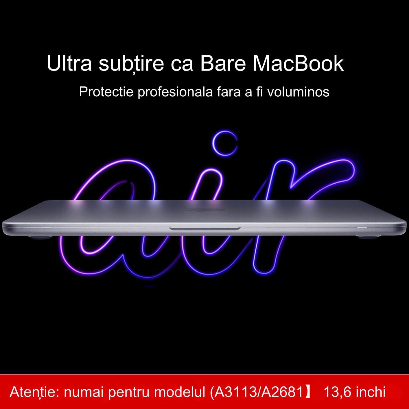 Carcasa pentru MacBook Air 13.6 inch 2022-2024, Modele aplicabile A3113/A2681, mat transparent