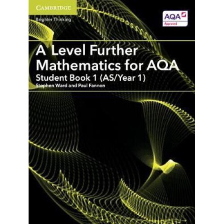 A Level Further Mathematics For Aqa Student Book 1 (as/year - Stephen Ward