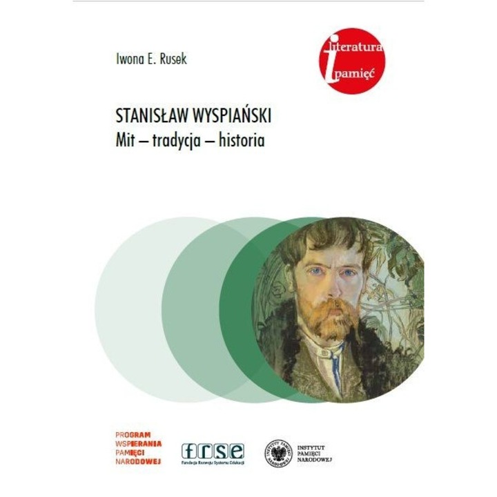 Stanislaw Wyspianski. Mit, tradycja, historia, Iwona E. Rusek, 2024