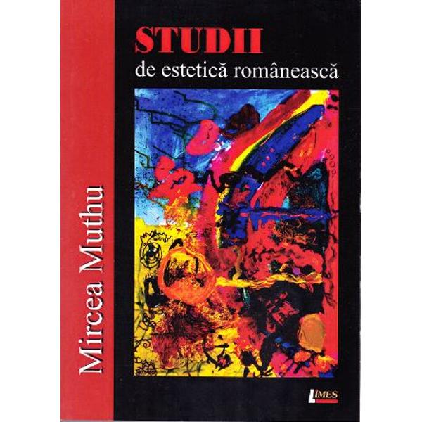 Studii de estetica romaneasca - Mircea Muthu