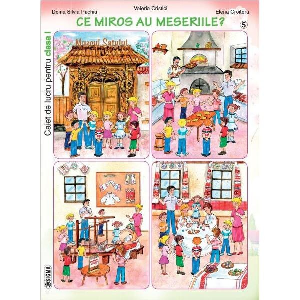 Set caiet de lucru cls 1 - Doina Silvia Puchiu, Valeria Cristici, Elena Croitoru (Prietenia+Ce miros au meseriile+Copilaria)