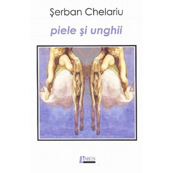 Piele si unghii - Serban Chelariu Piele si unghii - Serban Chelariu