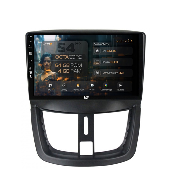 Navigatie Peugeot 207, 4GB RAM, 64GB ROM, Android, Octacore, Slot Sim 4G, DSP, GPS, Wi-FI, Carplay, Android Auto, USB, Bluetooth, Waze, Touchscreen, 9 inch, HUB64