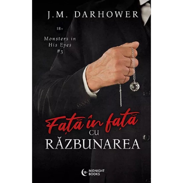 Fata In Fata Cu Razbunarea. Seria Monster In His Eyes Vol.3 - J. M. Darhower
