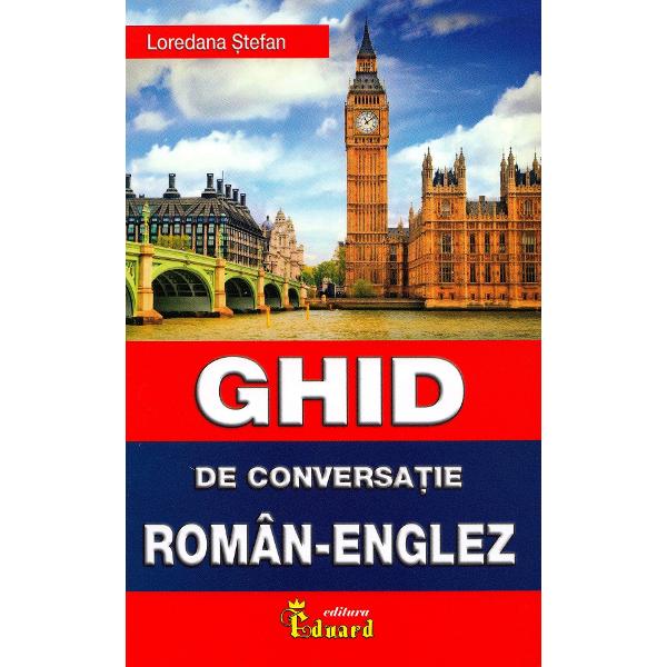 Ghid de conversatie roman-englez - Loredana Stefan