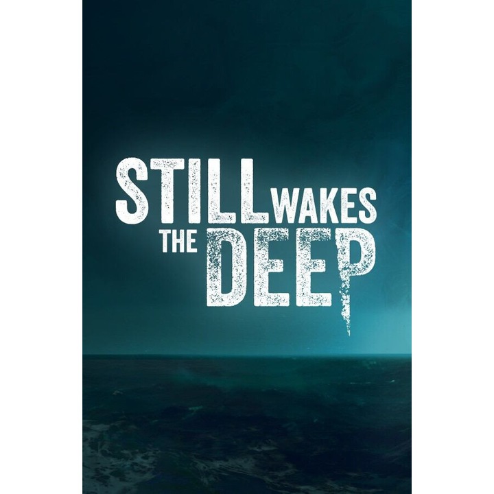 Licenta Joc Still Wakes The Deep Pc Key Steam (Cod Activare Instant)