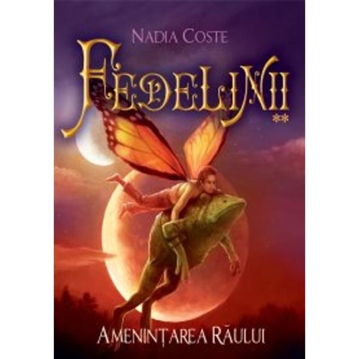 Fedelinii Vol. 2 Amenintarea raului - Nadia Coste