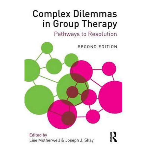 Complex Dilemmas in Group Therapy