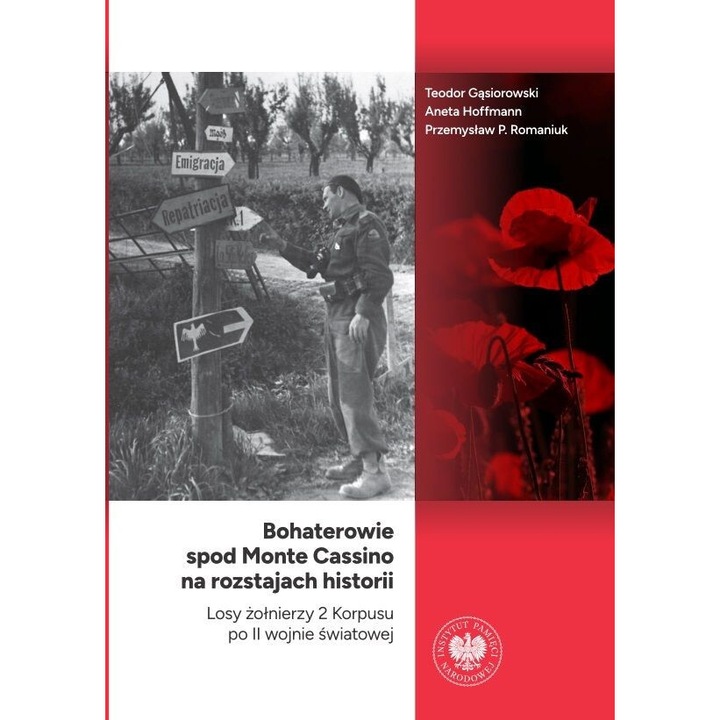 Bohaterowie spod Monte Cassino, Teodor Gasiorowski, Aneta Hoffmann, Przemyslaw P. Romaniuk, 2024
