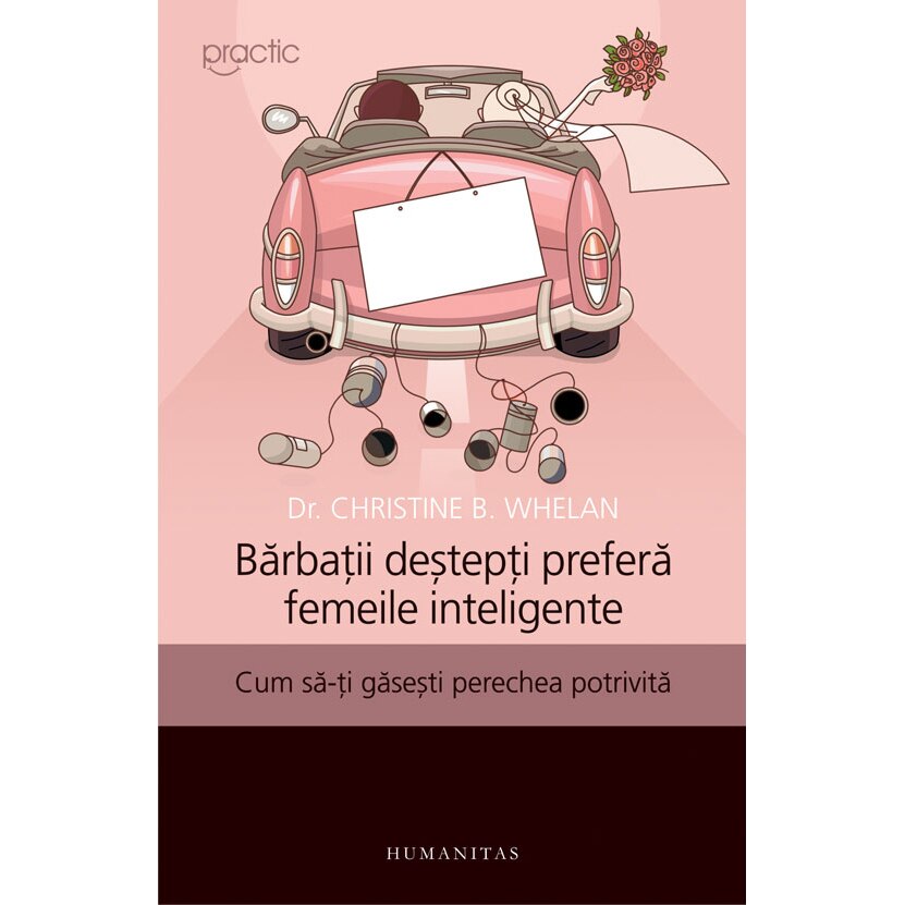 Barbatii destepti prefera femeile inteligente - Christine B. Whelan