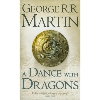 A Dance With Dragons: Book 5 of A Song of Ice and Fire - George R.R. Martin A Dance With Dragons: Book 5 of A Song of Ice and Fire - George R.R. Martin