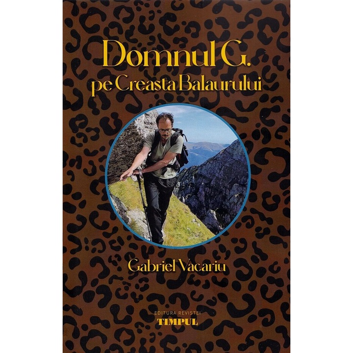 Domnul G. Pe Creasta Balaurului - Gabriel Vacariu