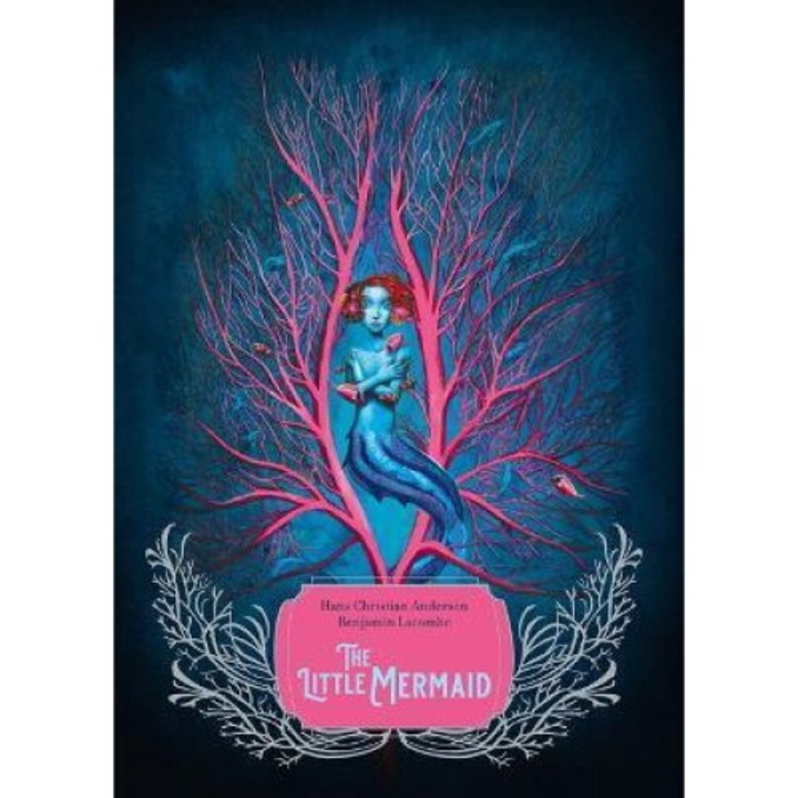 The Little Mermaid - Benjamin Lacombe