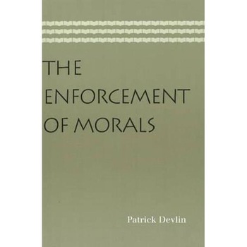Enforcement of Morals Enforcement of Morals