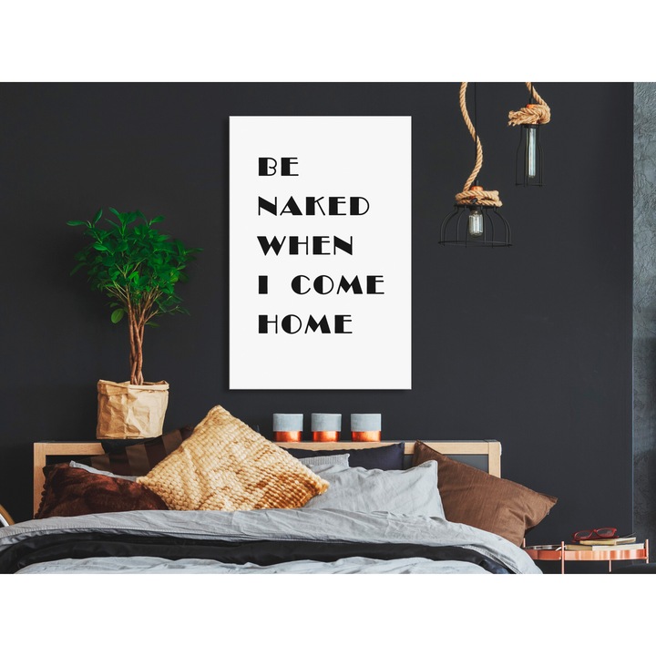 Картина Artgeist, Италианско платно - Be Naked When I Come Home, 1 част, вертикална - 80 x 120 см