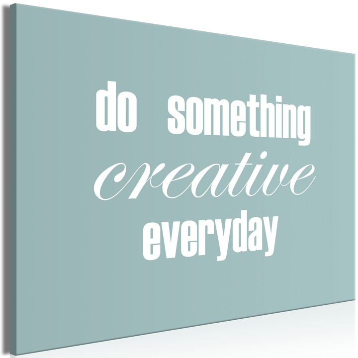 Tablou canvas Artgeist - Do Something Creative Everyday, 1 piesa, Wide - 60 x 40 cm