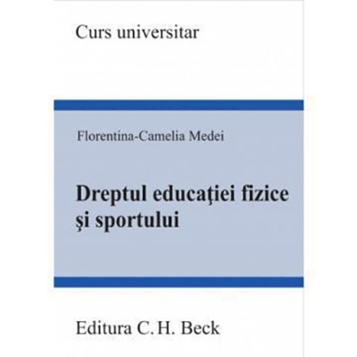 Dreptul educatiei fizice si sportului, Florentina Camelia Medei
