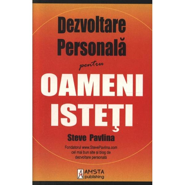Dezvoltare personala pentru oameni isteti - Steve Pavlina