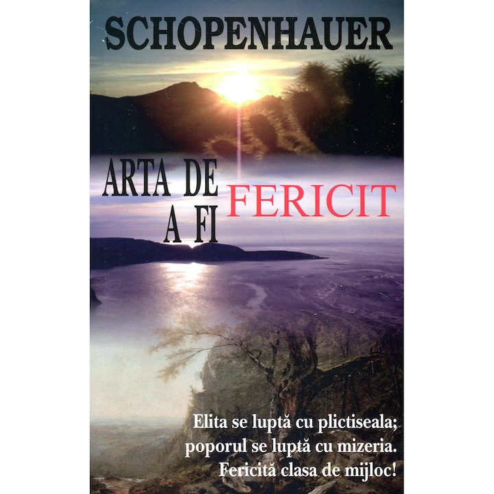 Arta De A Fi Fericit - Arthur Schopenhauer