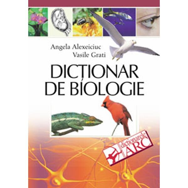 Dictionar De Biologie - Angela Alexeiciuc, Vasile Grati
