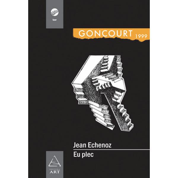 Eu plec - Jean Echenoz