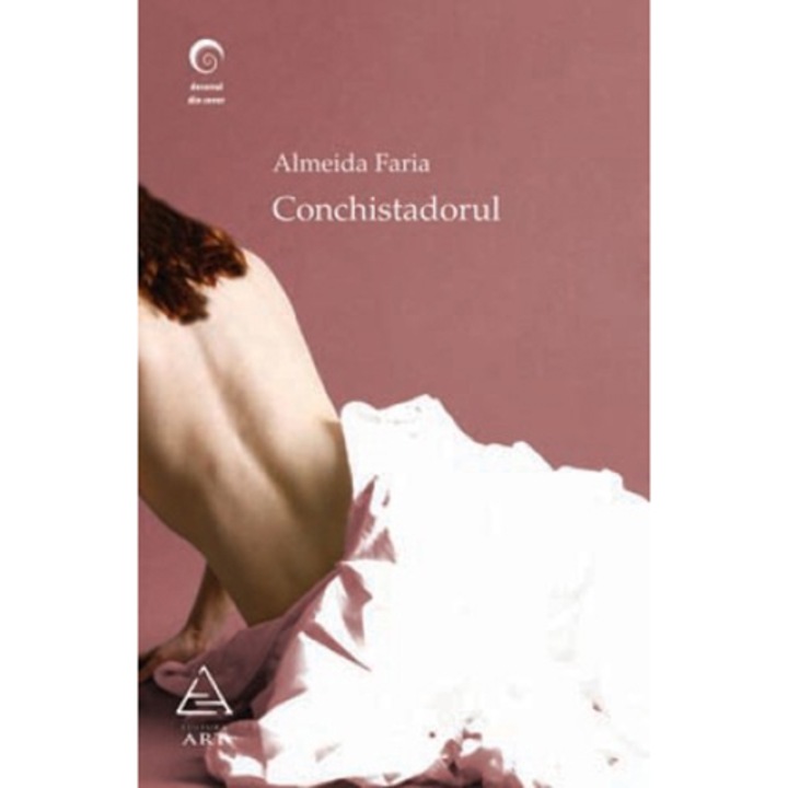 Conchistadorul - Almeida Faria