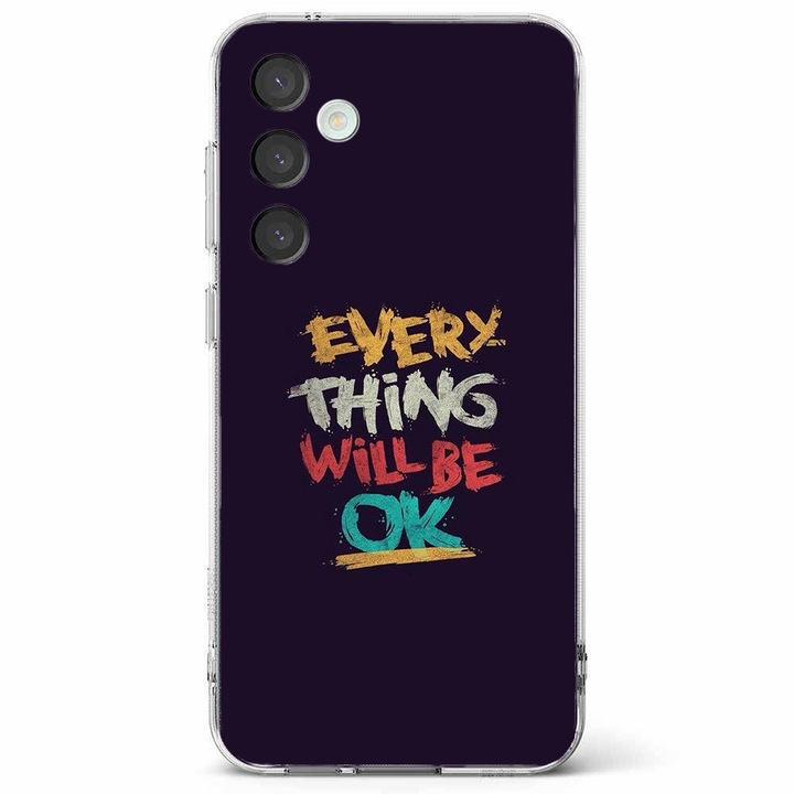 Husa telefon compatibila cu Samsung Galaxy A55 5G, Viceversa, model Everything will be ok, Silicon, TPU