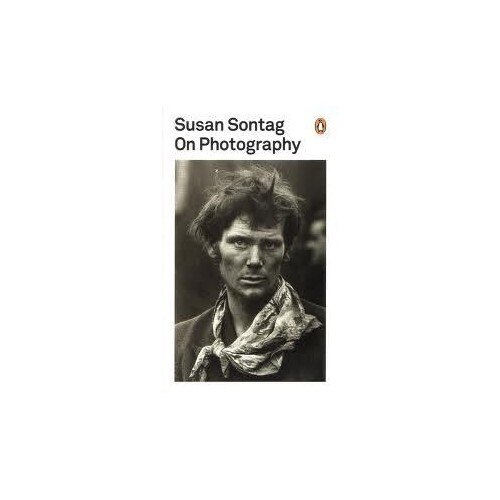 On Photography - Susan Sontag