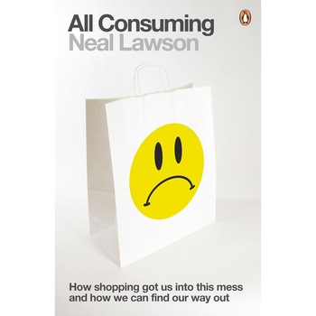 All Consuming - Neal Lawson All Consuming - Neal Lawson