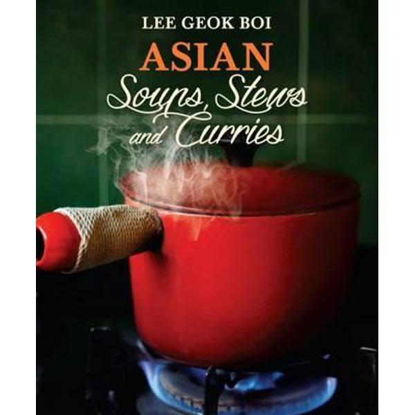 Asian Soups, Stews and Curries