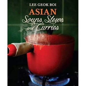 Asian Soups, Stews and Curries Asian Soups, Stews and Curries