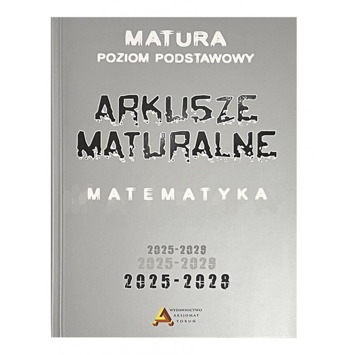 Arkusze maturalne matematica, Aksjomat Torun