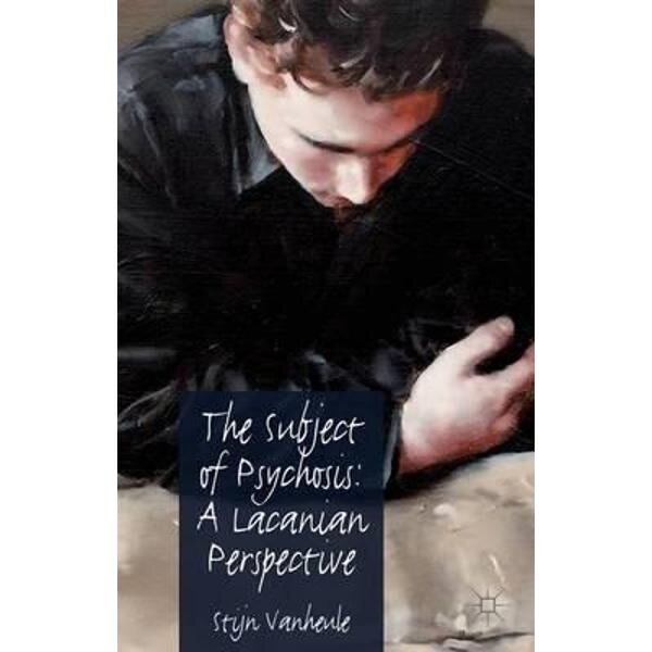 Subject of Psychosis: a Lacanian Perspective