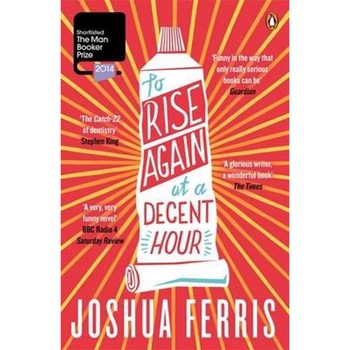 To Rise Again at a Decent Hour To Rise Again at a Decent Hour